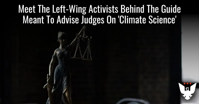 Climate Guide for Federal Judges Faces Scrutiny over Partisan Influence