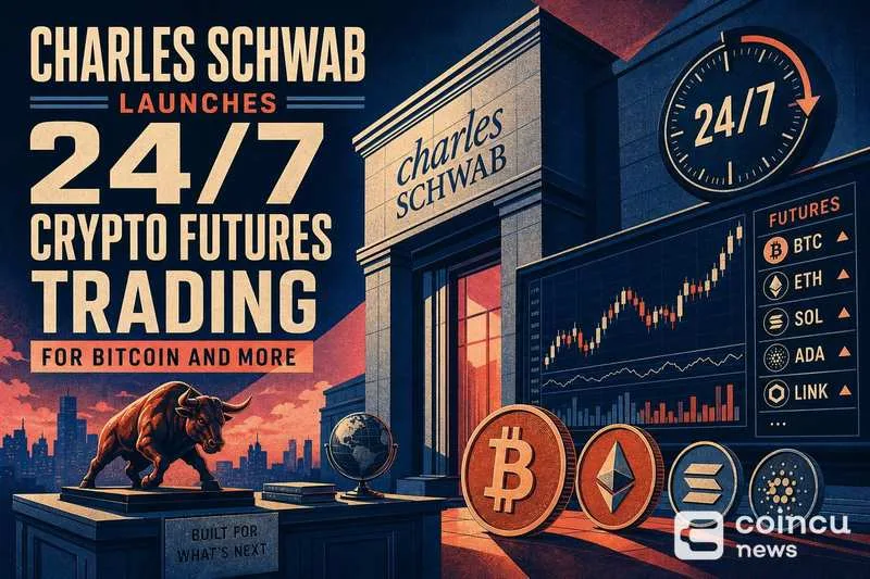 Charles Schwab Introduces 24/7 Crypto Futures Trading for Bitcoin and More